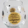 Whiskyglas, Wasserglas Oder Auch Weinglas Mit Spruch Wenn Man Immer Nur Tut Was Sich Gehoert..""