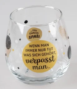 Whiskyglas, Wasserglas Oder Auch Weinglas Mit Spruch Wenn Man Immer Nur Tut Was Sich Gehoert..""